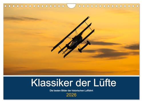 Klassiker der Lüfte (Wandkalender 2026 DIN A4 quer), CALVENDO Monatskalender: Die schönsten Oldtimer der Lüfte zusammengefasst in einem Kalender (CALVENDO Mobilitaet)