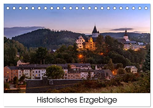 Historisches Erzgebirge (Tischkalender 2026 DIN A5 quer), CALVENDO Monatskalender: Historische Gebäude im Erzgebirge (CALVENDO Orte)