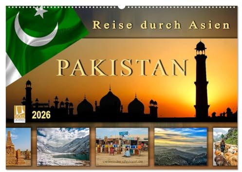 Reise durch Asien - Pakistan (Wandkalender 2026 DIN A2 quer), CALVENDO Monatskalender: Islamische Republik Pakistan, islamischer Staat in Südasien. (CALVENDO Orte)