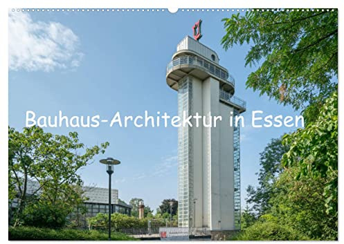 Kalender 2027 · Bauhaus-Architektur in Essen | Essen Zentrum von Bauhaus-Bauten aus den 1920er Jahren im Ruhrgebiet · DIN A2 quer · CALVENDO Wandkalender