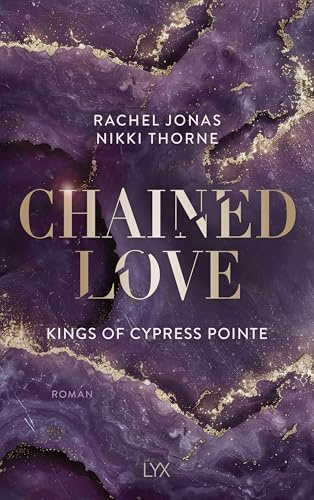 Kings of Cypress Pointe - Chained Love (The Golden Boys, Band 6)