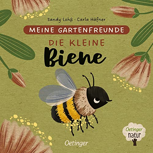 Meine Gartenfreunde. Die kleine Biene: Kinderbuch ab 2 Jahren über heimische Tiere (Oetinger natur)
