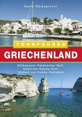 Törnführer Griechenland 2: Attikaküste • Petalischer Golf • Südlicher Euböa-Golf • Südteil von Euböa • Kykladen