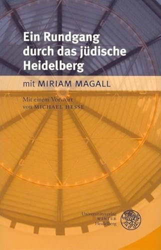 Ein Rundgang durch das jüdische Heidelberg: Vorw. v. Michael Hesse