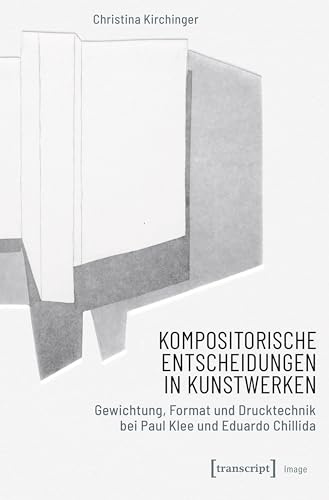 Kompositorische Entscheidungen in Kunstwerken: Gewichtung, Format und Drucktechnik bei Paul Klee und Eduardo Chillida (Image)