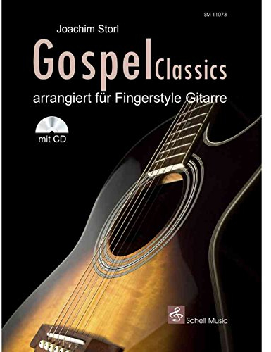 Gospel Classics: Arrangiert für Fingerstyle-Gitarre (Buch & CD) (Fingerpicking, Fingerstyle Gitarre: Akustische Gitarre)