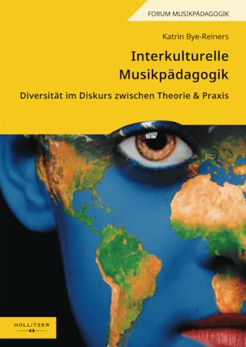 Interkulturelle Musikpädagogik: Diversität im Diskurs zwischen Theorie & Praxis (Augsburger Schriften)