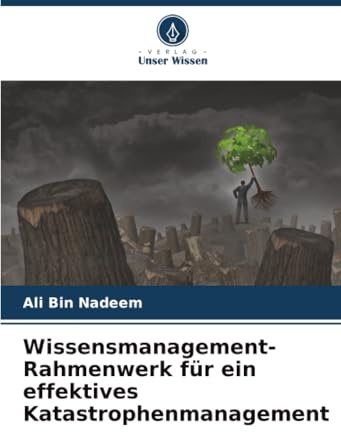 Wissensmanagement-Rahmenwerk für ein effektives Katastrophenmanagement: DE