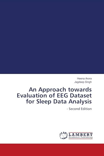 An Approach towards Evaluation of EEG Dataset for Sleep Data Analysis: - Second Edition