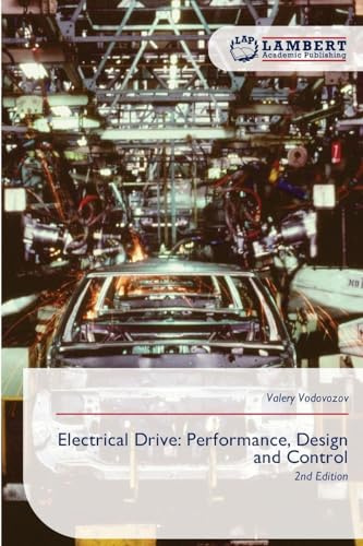 Electrical Drive: Performance, Design and Control: 2nd Edition