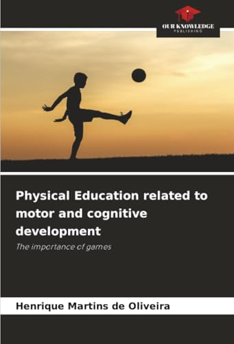 Physical Education related to motor and cognitive development: The importance of games
