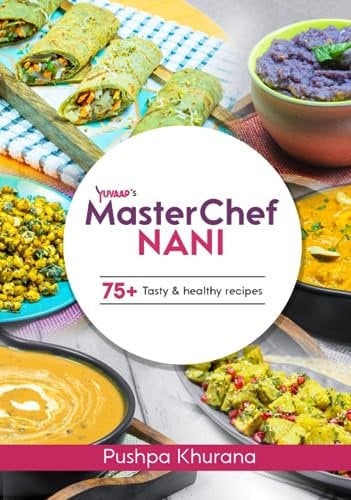 Masterchef Nani: Tasty and Healthy Recipes