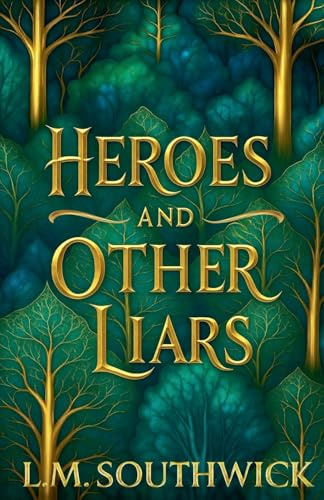 Heroes and Other Liars