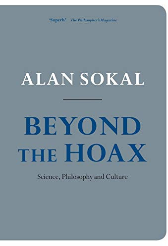 Beyond the Hoax: Science, Philosophy and Culture