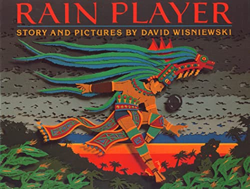 Rain Player: An Ancient Mayan Tale About a Boy's Challenge to the Rain God to Save His People for Kids (Ages 10-12)