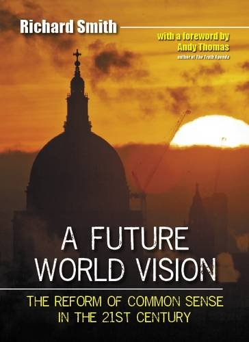 A Future World Vision: The Reform of Common Sense in the 21st Century