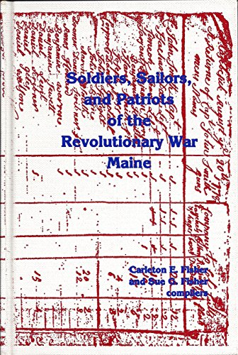 Maine Soldiers, Sailors, and Patriots of the Revolutionary War