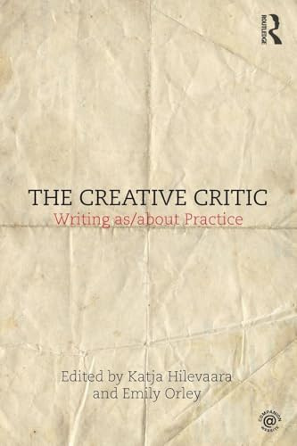 The Creative Critic: Writing as/about Practice