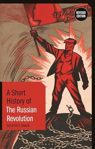 A Short History of the Russian Revolution: Revised Edition (Short Histories)