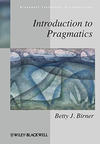 Introduction to Pragmatics: 37 (Blackwell Textbooks in Linguistics)