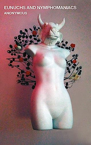 Eunuchs and Nymphomaniacs (The Oxygen Thief Diaries)