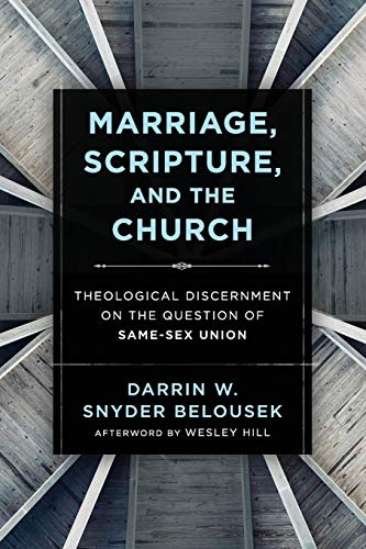 Marriage, Scripture, and the Church: Theological Discernment on the Question of Same-Sex Union