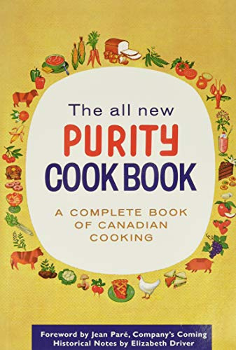 The All New Purity Cook Book: A Complete Book of Canadian Cooking (Classic Canadian Cookbook)