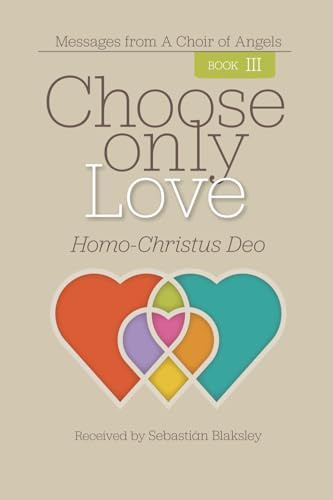 Choose Only Love: Homo-Christus Deo