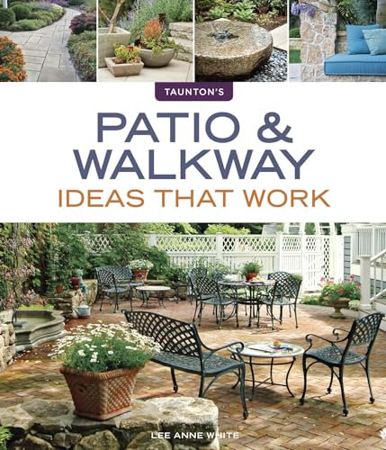 Taunton's Patio & Walkway Ideas that Work (Taunton's Ideas That Work)