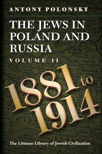 The Jews in Poland and Russia, Vol. 2: 1881-1914