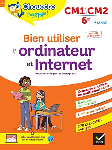 Chouette - Bien utiliser l'ordinateur et Internet CM1/CM2/6e: cahier d'entraînement recommandé par les enseignants