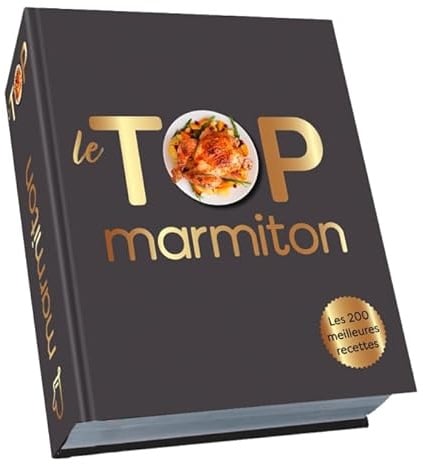Top cuisine! Les 200 meilleures recettes de cuisine Marmiton