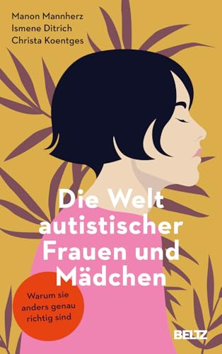 Die Welt autistischer Frauen und Mädchen: Warum sie anders genau richtig sind