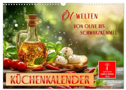 Küchenkalender - ÖL-Welten (Wandkalender 2026 DIN A3 quer), CALVENDO Monatskalender