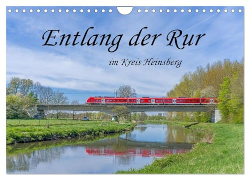 Entlang der Rur im Kreis Heinsberg (Wandkalender 2026 DIN A4 quer), CALVENDO Monatskalender: Die Rur, eine unauffällige Schönheit. (CALVENDO Natur)