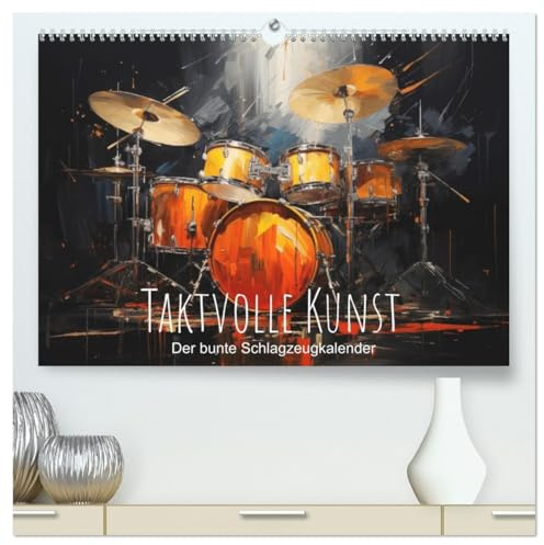 Taktvolle Kunst: Der bunte Schlagzeugkalender (hochwertiger Premium Wandkalender 2026 DIN A2 quer), Kunstdruck in Hochglanz: Künstliche Rhythmen, ... für das Auge und die Ohren. (CALVENDO Kunst)