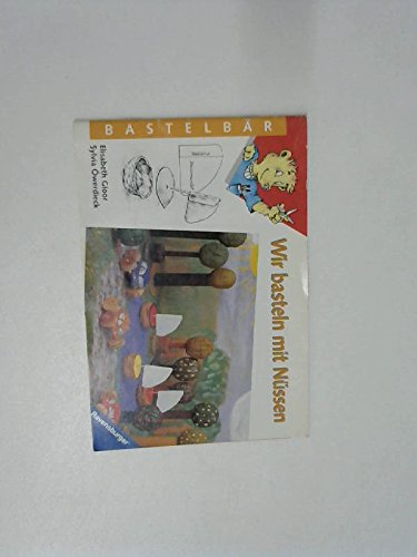 Wir basteln mit Nüssen (Ravensburger Bastelbär)
