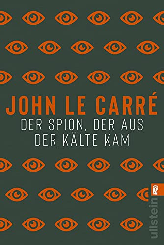 Der Spion, der aus der Kälte kam: Ein Smiley-Roman