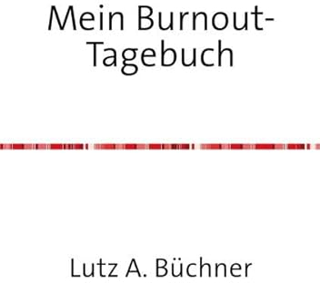Mein Burnout-Tagebuch