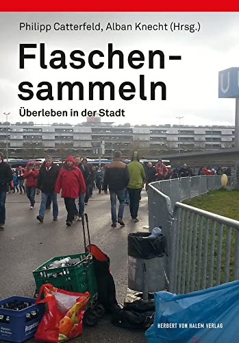 Flaschensammeln: Überleben in der Stadt