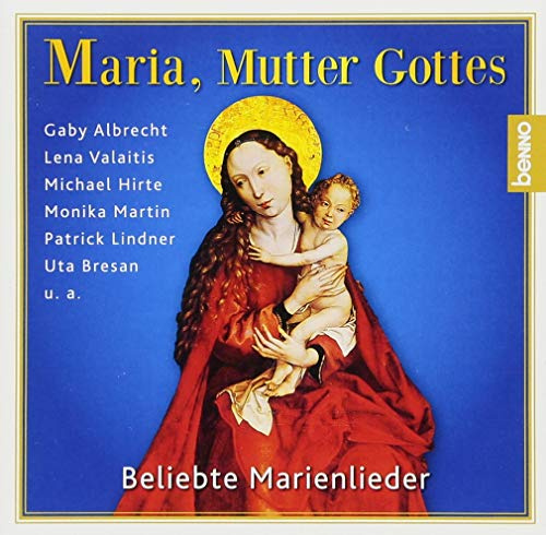 CD »Maria, Mutter Gottes«: Beliebte Marienlieder