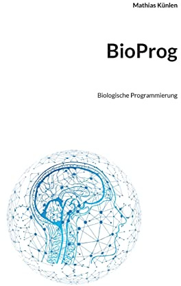 BioProg: Biologische Programmierung in der Informationsmedizin