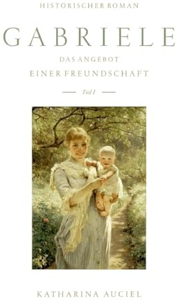 Gabriele: Das Angebot einer Freundschaft