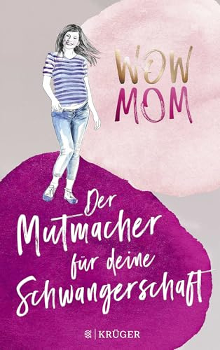 WOW MOM: Der Mutmacher für deine Schwangerschaft (Stadt-Land-Mama, Band 3)