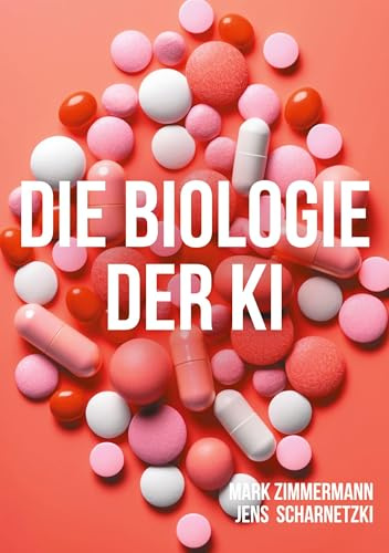 Die Biologie der KI: Künstliche Intelligenz als digitaler Organismus