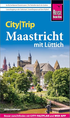 Reise Know-How CityTrip Maastricht: Reiseführer Maastricht mit Stadtplan und kostenloser Web-App