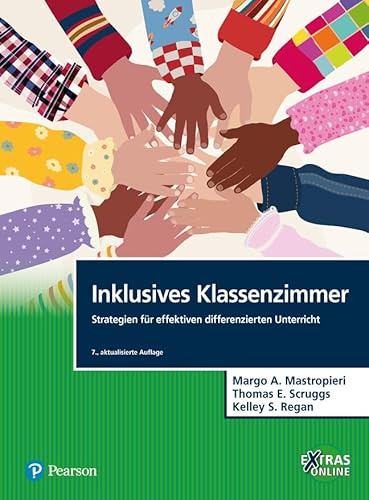 Inklusives Klassenzimmer.: Strategien für einen effektiven differenzierten Unterricht