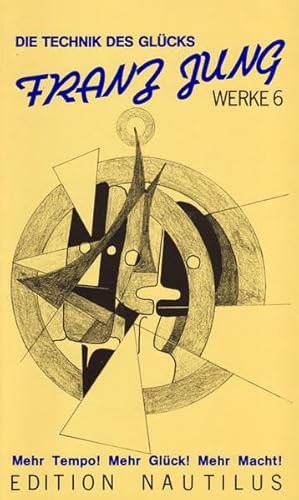 Werke 06. Die Technik des Glücks