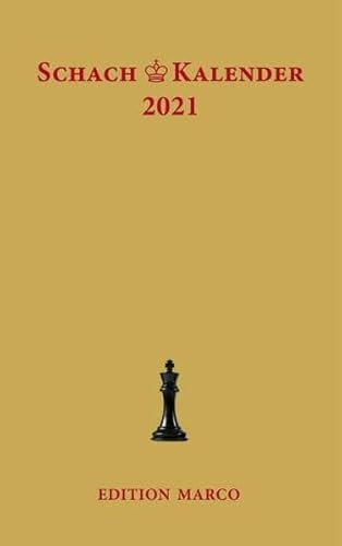Schachkalender 2021: Taschenkalender für Schachspieler (38. Jahrgang)