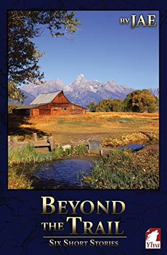 Beyond the Trail: Six Short Stories